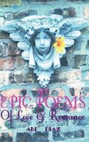 My Epic Poems: Of True Love & Romance 1512387509 Book Cover