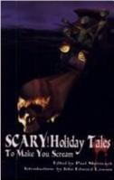 Scary! Holiday Tales To Make You Scream 1554040809 Book Cover