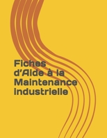 Fiches d'Aide � la Maintenance industrielle 1700753231 Book Cover