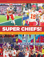 Super Chiefs - Celebrating Another Kansas City Championship 1957005165 Book Cover