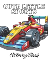 Cute Little Sports Car Coloring Book: High Quality +100 Adorable Designs B0CQYRZ4YH Book Cover