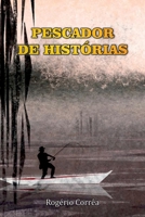 Pescador de Histórias (Portuguese Edition) 8567550335 Book Cover