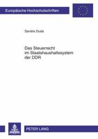 Das Steuerrecht Im Staatshaushaltssystem Der Ddr 3631613059 Book Cover