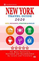 New York Travel Guide 2020: Shops, Arts, Entertainment and Good Places to Drink and Eat in New York City (Travel Guide 2020) 1082265772 Book Cover