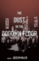 The Dust on the Godown Floor 1982289139 Book Cover