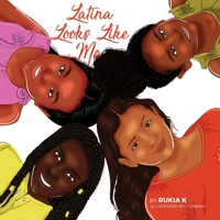 Latina Looks Like Me: Latina Como Yo 0578825899 Book Cover