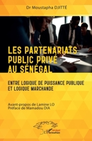 Les partenariats public privé au Sénégal: Entre logique de puissance et logique marchande (French Edition) 2336442531 Book Cover