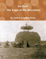 Survival: The Saga of My Ancestors 1387032577 Book Cover
