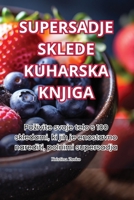 Supersadje Sklede Kuharska Knjiga (Slovene Edition) 1835784755 Book Cover