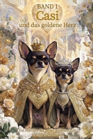 Band 1 Casi und das goldene Herz: Ein Märchen der goldenen neuen Zeit (Märchenbuch der neuen goldenen Zeit) (German Edition) B0HDQ484BM Book Cover