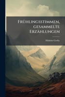 Fruhlingsstimmen: Gesammelte Erzahlungen... 127210351X Book Cover