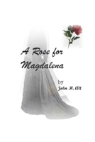 A Rose for Magdalena 0988623226 Book Cover