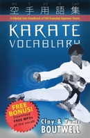 Karate Vocabulary: A Martial Arts Handbook of 300 Essential Japanese Terms 1547020423 Book Cover