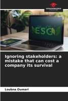 Ignoring stakeholders: a mistake that can cost a company its survival 6200772630 Book Cover