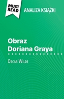 Obraz Doriana Graya ksiazka Oscar Wilde (Analiza ksiazki): Pelna analiza i szczególowe podsumowanie pracy (Polish Edition) 2808615450 Book Cover