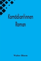 Komödiantinnen: Roman 3743742438 Book Cover