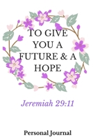 Jeremiah 29:11 Personal Journal 1672359783 Book Cover