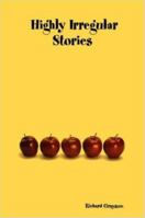 Highly Irregular Stories 1411657969 Book Cover