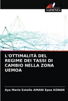 L'OTTIMALITÀ DEL REGIME DEI TASSI DI CAMBIO NELLA ZONA UEMOA 6203627879 Book Cover