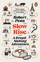 Slow Rise: A Bread-Making Adventure 014198855X Book Cover