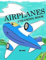 Airplanes Coloring Book:Airplane Coloring Book for Kids: Airplane Color and Draw Coloring Book 1974285898 Book Cover