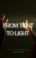 From Tight To Light: Balanced Based Recovery B0FSDY3DRL Book Cover