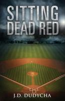 Sitting Dead Red 1523703156 Book Cover