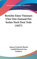 Berichte Eines Vision�rs �ber Den Zustand Der Seelen Nach Dem Tode 1016910134 Book Cover