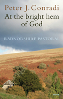 At the Bright Hem of God: Radnorshire Pastoral 1854114905 Book Cover