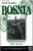 Bosnia: Faking Democracy After Dayton 0745316891 Book Cover