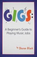 The Gigs Handbook: A Beginner's Guide to Playing Professionally 0967481325 Book Cover
