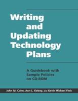 Writing and Updating Technology Plans: A Guidebook With Sample Policies on CD-ROM 1555703658 Book Cover