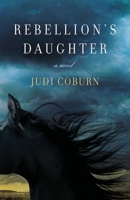 Rebellion's Daughter 1773634852 Book Cover