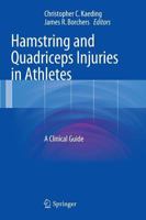 Hamstring and Quadriceps Injuries in Athletes: A Clinical Guide 1489978674 Book Cover