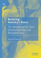 Restoring America's Rivers: The Movement for Dam Deconstructions and Rehabilitations 3031817575 Book Cover