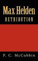 Max Helden Retribution 1451523629 Book Cover