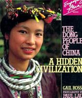 The Dong People of China: A Hidden Civilization (Enjoying Asia) 9810015518 Book Cover