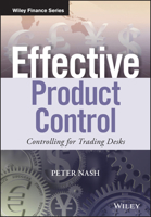 Effective Product Control: Managing Risk by Guarding Sales and Trading Activities 1118939816 Book Cover