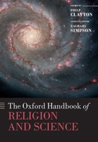 The Oxford Handbook of Religion and Science (Oxford Handbooks in Religion and Theology) 0199543658 Book Cover