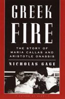 Greek Fire: The Story of Maria Callas and Aristole Onassis 0375402446 Book Cover