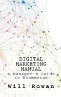 Digital Marketing Manual: Jargon free guides to online sales 1461004780 Book Cover