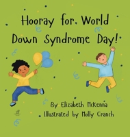 Hooray for World Down Syndrome Day! 1968524061 Book Cover