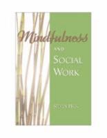 Mindfulness and Social Work 1933478608 Book Cover