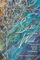 A Spider in the Wind: My World, My Time, My Life, My Thoughts 0997723718 Book Cover