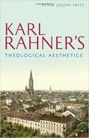 Karl Rahner's Theological Aesthetics 0813225930 Book Cover