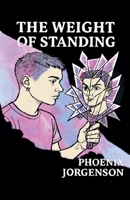 The Weight of Standing B0GMQF2NQ2 Book Cover