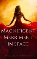 Magnificent Merriment in Space: Great Galaxtix of the Universe Series B0CR18KVZM Book Cover