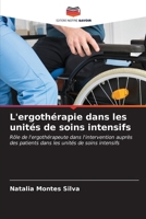 L'ergothérapie dans les unités de soins intensifs (French Edition) 6207079582 Book Cover