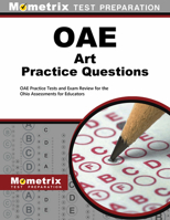 OAE Art Practice Questions: OAE Practice Tests and Exam Review for the Ohio Assessments for Educators 1516711076 Book Cover