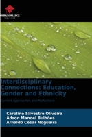 Interdisciplinary Connections: Education, Gender and Ethnicity 620666242X Book Cover
